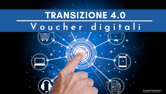 Voucher Digitali - Transizione 4.0